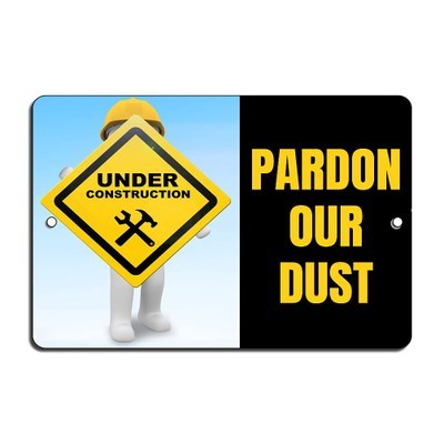 Pardon Our Dust.jpeg